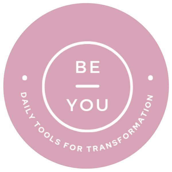 Be You! Daily Tools for Transformation
